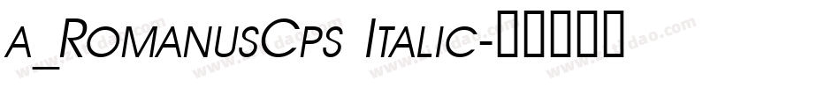 a_RomanusCps Italic字体转换